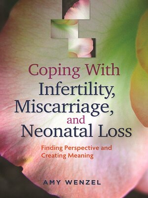 Coping With Infertility, Miscarriage, and Neonatal Loss - ebook